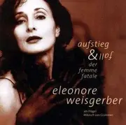 CD - Eleonore Weisgerber - Aufstieg Und Fall Der..