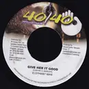 7inch Vinyl Single - Elephant Man - Give It To Her Good