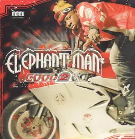 Elephant Man - Good 2 Go