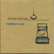 Elephant Micah - Low Energy Dance Music