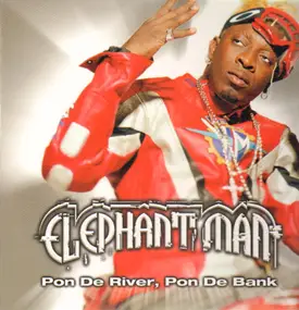 Elephant Man - Pon De River, Pon De Bank