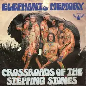 Elephants Memory - Crossroads Of The Stepping Stones / Jungle Gym At The Zoo
