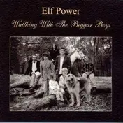 Elf Power - Walking With the Beggar..