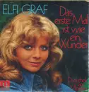 7inch Vinyl Single - Elfi Graf - Das Erste Mal Ist Wie Ein Wunder