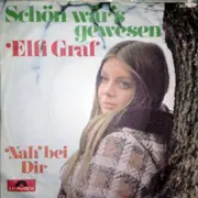 7inch Vinyl Single - Elfi Graf - Schön Wär's Gewesen