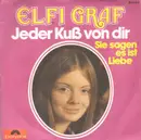 7inch Vinyl Single - Elfi Graf - Jeder Kuß Von Dir