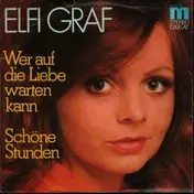 elfi graf - Wer auf Die Liebe Warten Kann