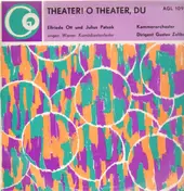 Elfriede Ott und Julius Patzak - Theater! O Theater, Du