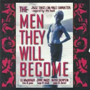 Eli Newberger , Jimmy Mazzy , Butch Thompson - The Men They Will Become