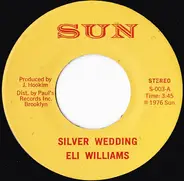 Eli Williams - Silver Wedding