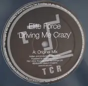elite force - Driving Me Crazy