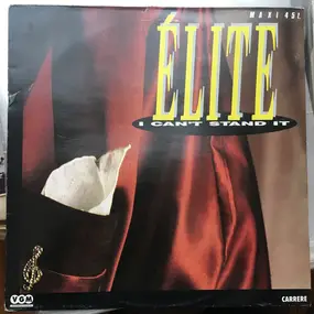The Elite - I Can't Stand It