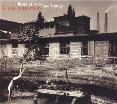 Eliza Gilkyson - Land of Milk and Honey