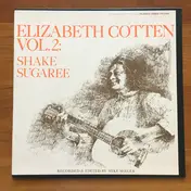 Elizabeth Cotten - Vol. 2: Shake Sugaree