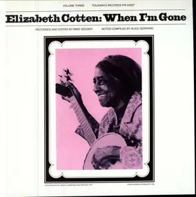 Elizabeth Cotten - When I'm Gone