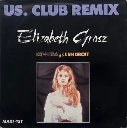 Elizabeth Grosz - L'Envers De L'Endroit (US. Club Remix)