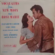 Elizabeth Larner , Andy Cole , The Rita Williams Singers , Tony Osborne And His Orchestra - Vocal Gems From New Moon And Rose Marie