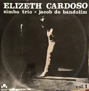 Elizeth Cardoso & Zimbo Trio & Jacob Do Bandolim - Vol. 1