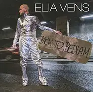 Elia Vens - BACK TO BEDLAM