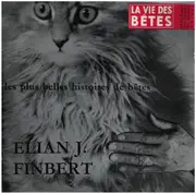 LP - Elian J. Finbert - Les plus belles histoires de bêtes