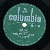 Elias And His Zig-Zag Jive Flutes - Tom Hark / Ry-Ry