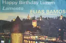 7inch Vinyl Single - Elias Bamos - Happy Birthday Luzern