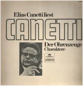 Elias Canetti liest Canetti - Der Ohrenzeuge