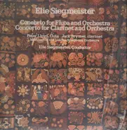 Elie Siegmeister - Concerto For Flute And Orchestra / Concerto For Clarinet And Orchestra