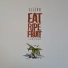 Double LP - Elijah - Eat Ripe Fruit - Ltd Ed
