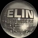 12'' - Elin - Let The Music Play