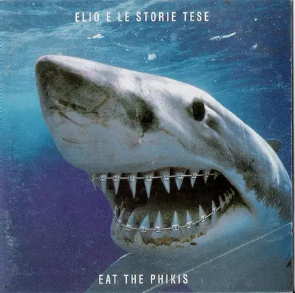 Elio E Le Storie Tese - Eat the Phikis