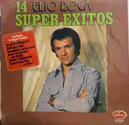 Elio Roca - 14 Super Exitos