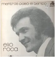 Elio Roca - Mientras Pasa El Tiempo