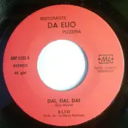 7inch Vinyl Single - Elio - Dai, Dai, Dai