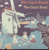 ellis island sound - The Good Seed