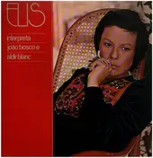 Elis Regina - Interpreta João Bosco E Aldir Blanc