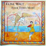 Elisa Waut - Four Times More (12 Inch Special Remix)