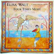 12inch Vinyl Single - Elisa Waut - Four Times More (12 Inch Special Remix)