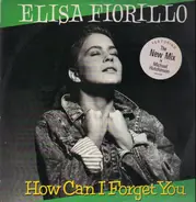 Elisa Fiorillo - How Can I Forget You (New Mix by Michael Hutchinson)