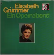 Elisabeth Grümmer - Ein Opernabend