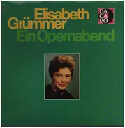 Elisabeth Grümmer - Ein Opernabend