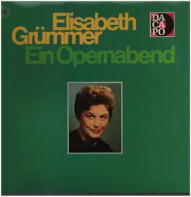 Elisabeth Grümmer - Ein Opernabend