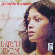7inch Vinyl Single - Elisabeth Jerome - Maladie D'Amour