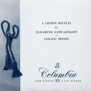 LP - Elisabeth Schwarzkopf , Gerald Moore - A Lieder Recital