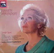Elisabeth Schwarzkopf Accompanied By Geoffrey Parsons & Gerald Moore - Songs I Love