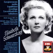 Elisabeth Schwarzkopf - Enregistrements Inédits