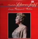 LP - Elisabeth Schwarzkopf - Elisabeth Schwarzkopf Sings Wagner & Weber