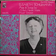 Elisabeth Schumann - Arias & Songs By Bach, Händel, Mahler, Mozart, Schubert