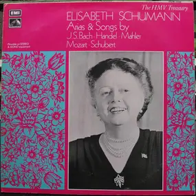 Elisabeth Schumann - Arias & Songs By Bach, Händel, Mahler, Mozart, Schubert