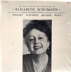 Elisabeth Schumann - The Historic 1950 & 1951 Lecture-Recitals Of